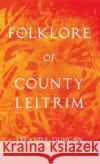 Folklore of County Leitrim (Folklore History Series) Leland L Duncan 9781528772815 Read Books