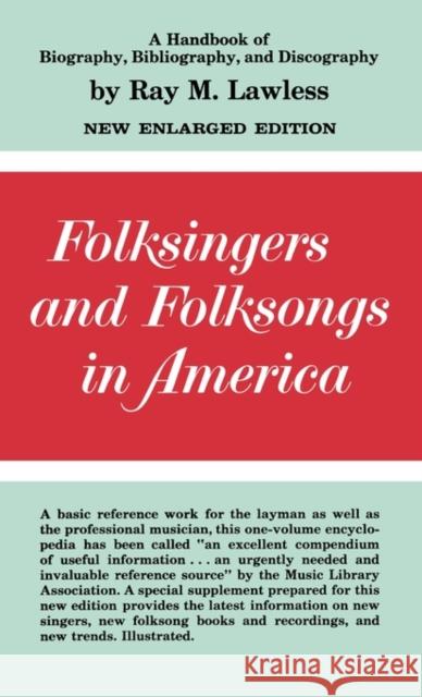 Folksingers and Folksongs in America: A Handbook of Biography, Bibliography, and Discography Lawless, Ray McKinley 9780313231049 Greenwood Press - książka