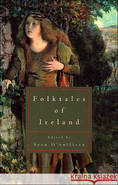 Folktales of Ireland Sean O'Sullivan Richard Mercer Dorson 9780226639987 University of Chicago Press - książka