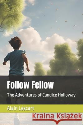 Follow Fellow Alain M Lescart 9798862366280 Independently Published - książka