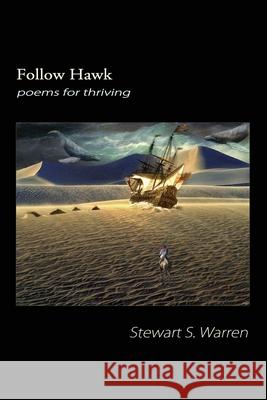 Follow Hawk: poems for thriving Warren, Stewart S. 9780982730379 Mercury Heartlink - książka