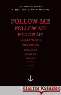 Follow Me M R Reagan 9781647739690 Trilogy Christian Publishing - książka