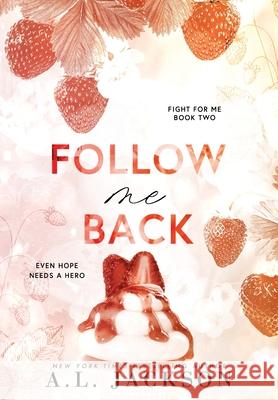 Follow Me Back (Hardcover) A. L. Jackson 9781960730121 A.L. Jackson Books, Inc. - książka