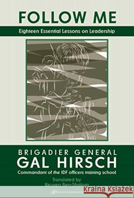 Follow Me: Eighteen Essential Lessons on Leadership Gal Hirsch 9789657023044 Gefen Publishing House - książka