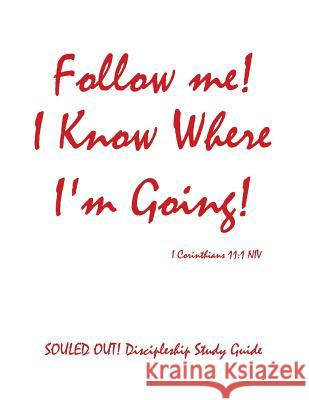 Follow Me! I Know Where I'm Going! Ernie Wilhoit 9781498436816 Xulon Press - książka