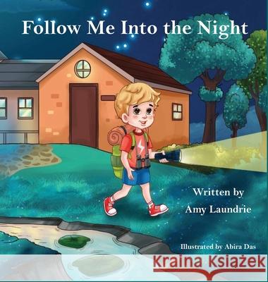 Follow Me Into the Night Amy Laundrie Amira Das 9781639840465 Pen It! Publications, LLC - książka