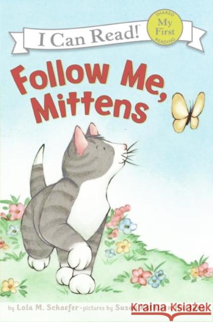 Follow Me, Mittens Lola M. Schaefer Susan Kathleen Hartung 9780060546670 HarperTrophy - książka