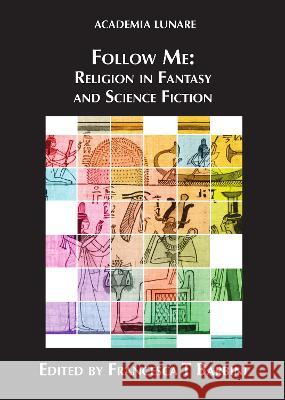 Follow Me: Religion in Fantasy and Science Fiction Francesca T Barbini   9781915556189 Luna Press Publishing - książka