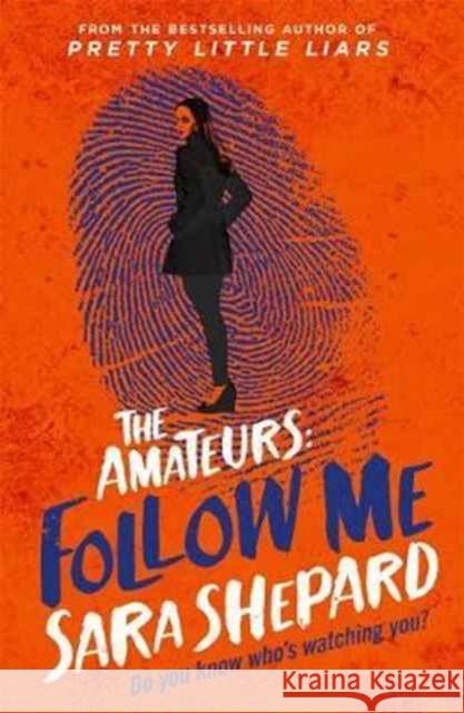 Follow Me: The Amateurs 2 Sara Shepard 9781471406324 The Amateurs - książka