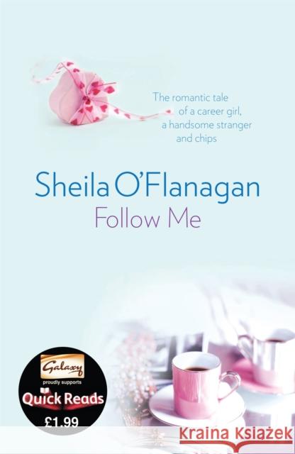 Follow Me: Treat yourself to a short and satisfying love story Sheila O'Flanagan 9780755359318 Headline Publishing Group - książka