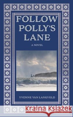 Follow Polly's Lane Yvonne Va 9781834185200 Tellwell Talent - książka