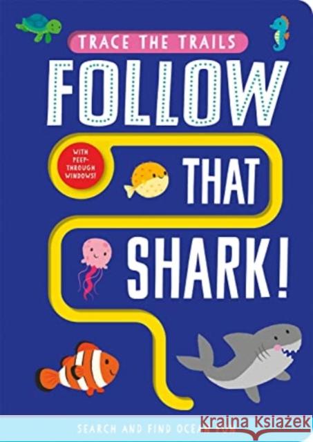 Follow that Shark! Georgie Taylor 9781801053273 Imagine That Publishing Ltd - książka