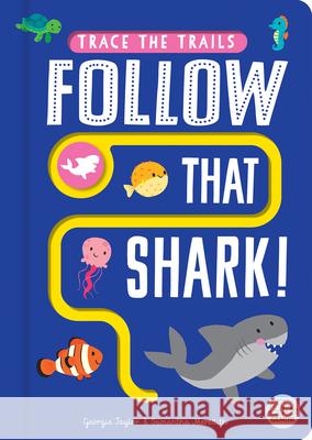 Follow That Shark! Georgie Taylor Samantha Meredith 9781917082778 Gemini Children's - książka
