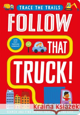Follow That Truck! Georgie Taylor Sam Meredith 9781789584288 Imagine That - książka
