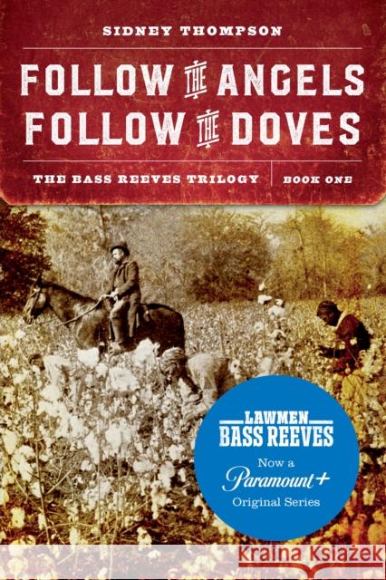 Follow the Angels, Follow the Doves: The Bass Reeves Trilogy, Book One - audiobook Thompson, Sidney 9781496218759 Bison Books - książka