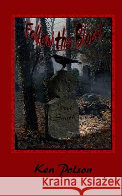 Follow the Blood: Crypto & Co Ken Polson 9781483931715 Createspace - książka