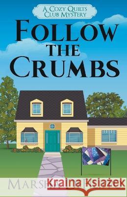 Follow the Crumbs Marsha Defilippo   9781956240078 Marsha Defilippo - książka