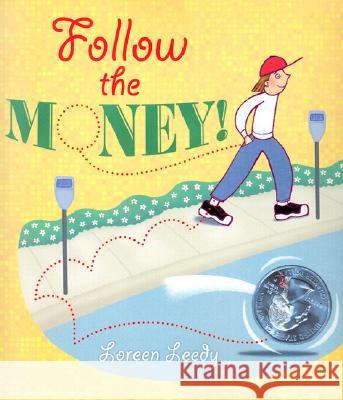 Follow the Money! Loreen Leedy 9780823417940 Holiday House Inc - książka