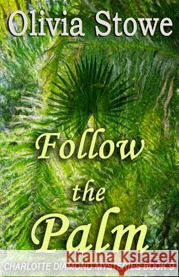 Follow the Palm Olivia Stowe 9781922187956 Cyberworld Publishing - książka