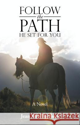 Follow the Path He Set For You Jean Ellis Hudson 9781490785448 Trafford Publishing - książka