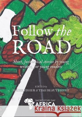 Follow the Road Maire Fisher Tiah Beautement 9781920590987 Modjaji Books - książka
