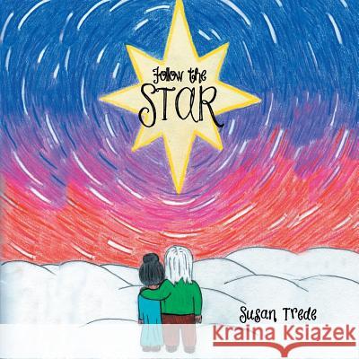 Follow the Star Susan Trede 9781489705341 Liferich - książka