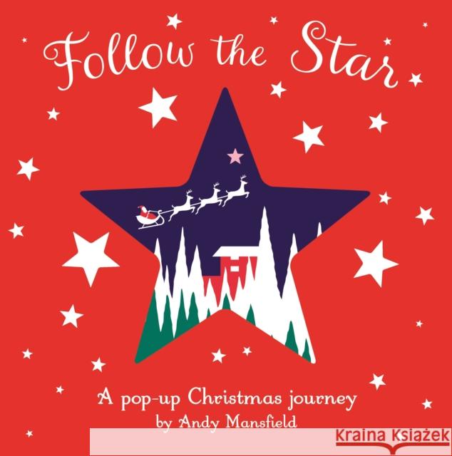 Follow the Star: A pop-up Christmas journey Andy Mansfield   9781787416185 Templar Publishing - książka