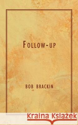 Follow-Up Brackin, Bob 9781438913377 Authorhouse - książka