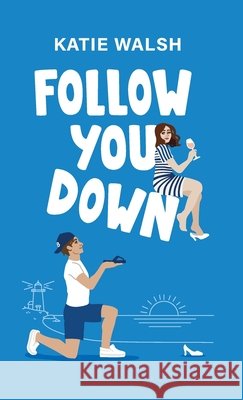 Follow You Down Walsh, Katie 9798999405913 Kmw Print - książka