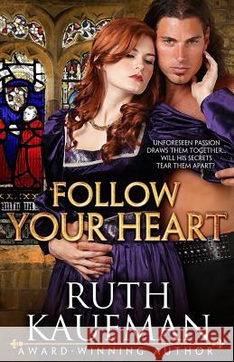 Follow Your Heart Ruth Kaufman 9780990846956 Ruth J. Kaufman - książka