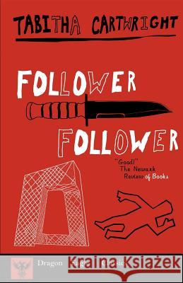 Follower Follower Tabitha Cartwright 9781986608800 Createspace Independent Publishing Platform - książka