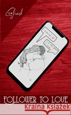 Follower to love G W Shark 9783753444307 Books on Demand - książka