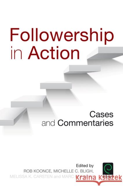 Followership in Action: Cases and Commentaries Rob Koonce 9781785609480 Emerald Group Publishing Ltd - książka