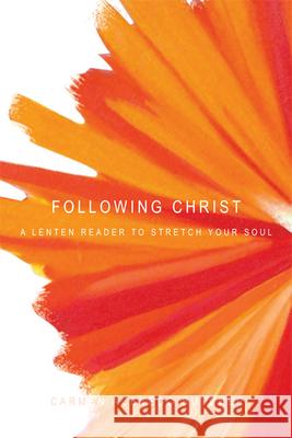 Following Christ: A Lenten Reader to Stretch Your Soul Carmen Acevedo Butcher 9781557255402 Paraclete Press (MA) - książka
