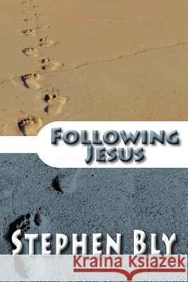 Following Jesus Stephen Bly 9781517223090 Createspace - książka