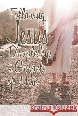 Following Jesus: Discipleship in the Gospel of Mark Steve Langford 9781698712406 Trafford Publishing - książka