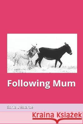 Following Mum Sonia L'Eatarde 9781795279130 Independently Published - książka