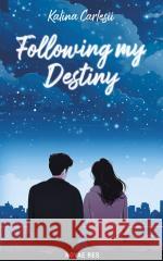 Following my Destiny Kalina Carlesii 9788383736006 Novae Res - książka