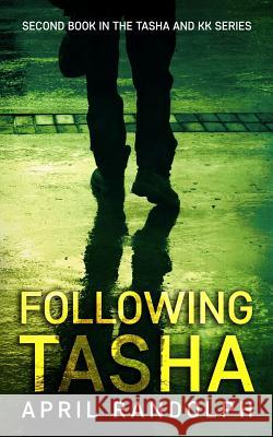 Following Tasha April Randolph 9781530983728 Createspace Independent Publishing Platform - książka