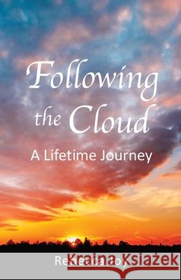 Following the Cloud: A Lifetime Journey Rebecca Joy 9781662800344 Xulon Press - książka