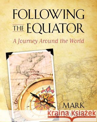 Following the Equator: A Journey Around the World Mark Twain 9781619492363 Empire Books - książka