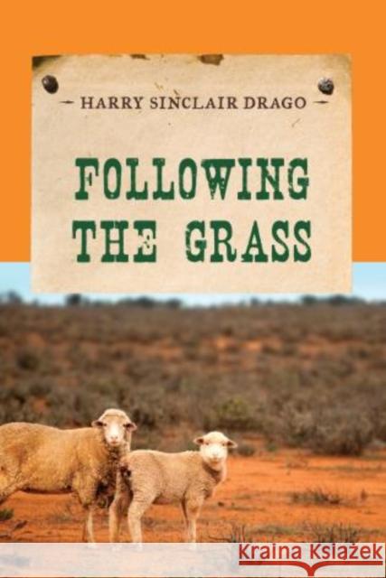 Following the Grass Harry Sinclair Drago 9781590774281 M. Evans and Company - książka