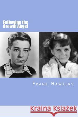 Following the Growth Angel Frank Hawkins 9781523425105 Createspace Independent Publishing Platform - książka