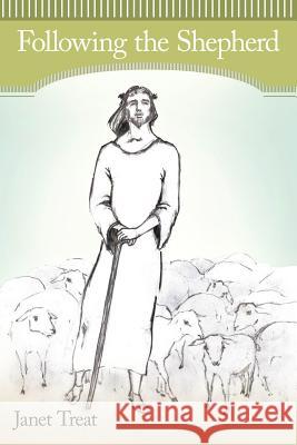 Following the Shepherd Janet Treat 9781449722012 WestBow Press - książka