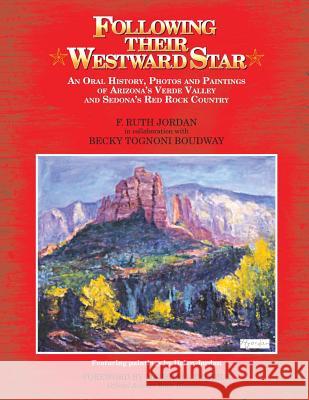 Following Their Westward Star F. Ruth Jordan Helen Jordan 9780615630342 Sedona Heritage Publishing - książka