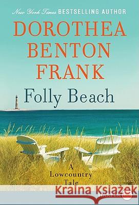 Folly Beach: A Lowcountry Tale Dorothea Benton Frank 9780062064981 Harperluxe - książka