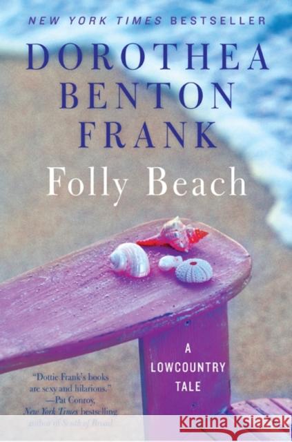 Folly Beach: A Lowcountry Tale Dorothea Benton Frank 9780062111739 William Morrow & Company - książka