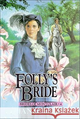 Folly's Bride: Book 4 Peart, Jane 9780310669814 Zondervan Publishing Company - książka