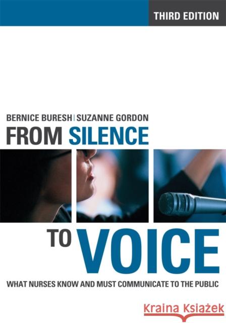 Fom SIlence to Voice: What Nurses Know and Must Communicate to the Public Buresh, Bernice 9780801478734  - książka