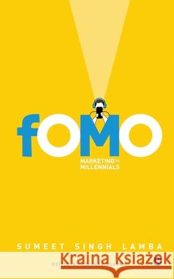 Fomo: Marketing to Millennials Sumeet Singh Lamba 9781636336787 Notion Press - książka